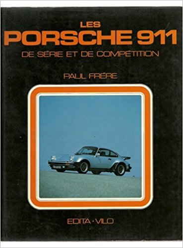 Les Porsche 911 de série et de compétition 9782880010287