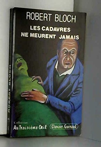 Les cadavres ne meurent jamais 9782862150758
