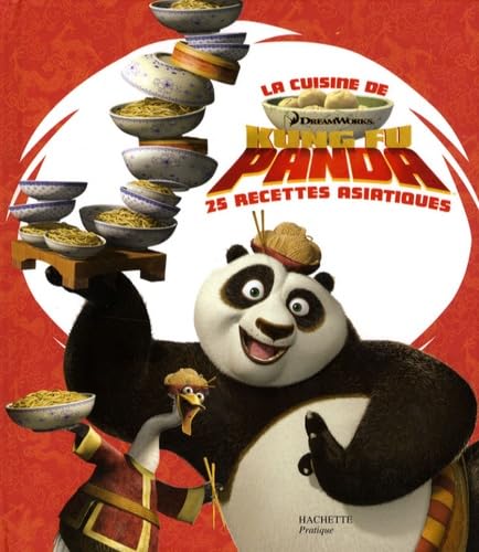 La cuisine de Kung Fu Panda: 25 recettes asiatiques 9782012375963