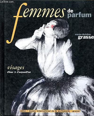 Femmes de parfum. Visages d'hier et d'aujourd'hui 9782841135004