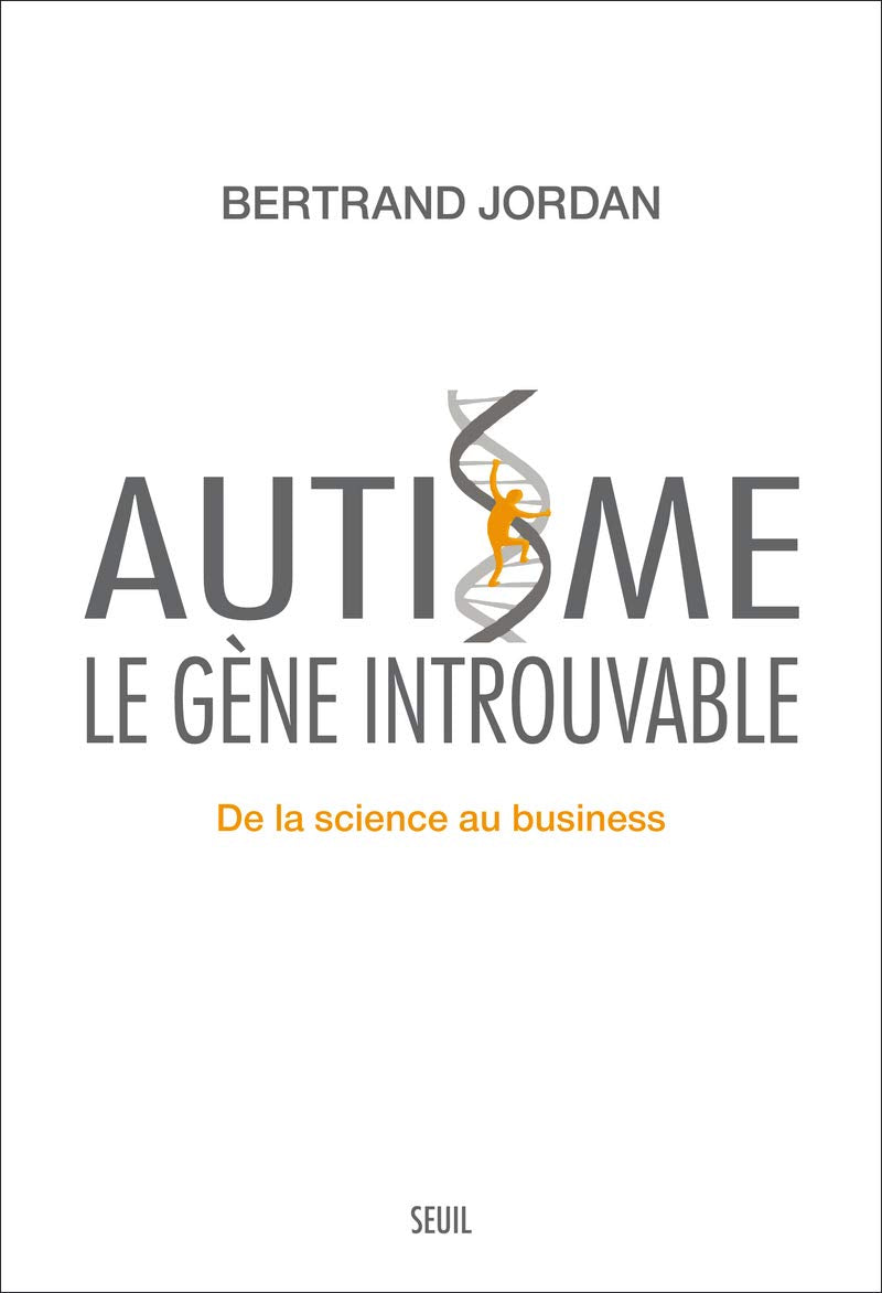 Autisme, le gène introuvable: De la science au business 9782021054118