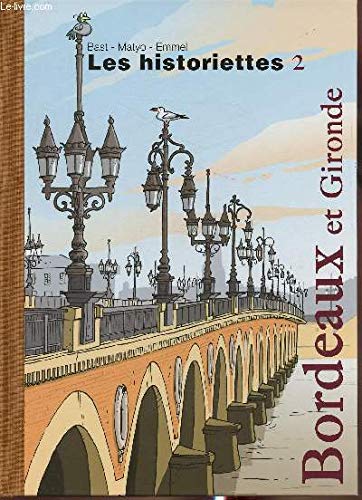 Bordeaux et Gironde,les Historiettes 2 9782919651023