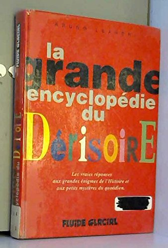 La grande encyclopédie du dérisoire, tome 1 9782858151943