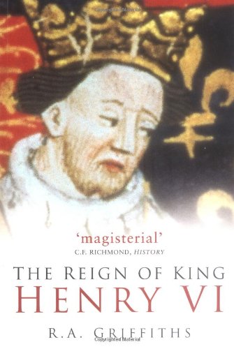 The Reign Of King Henry VI 9780750937771