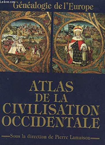 Atlas de la civilisation occidentale, généalogie de l'europe 9789503300947