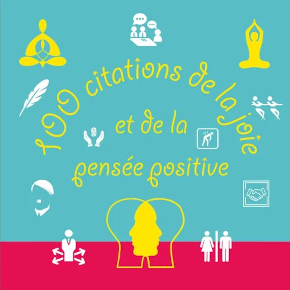 100 citations de la joie et de la pensée positive 9791090240315