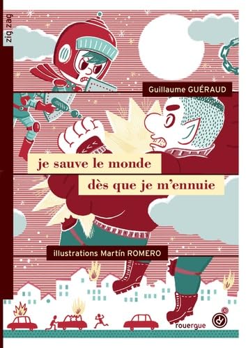 Je sauve le monde dès que je m'ennuie 9782812604331