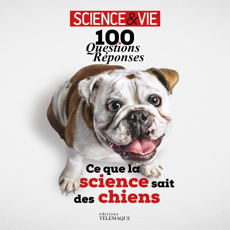 100 questions réponses - ce que la science sait des chiens 9782753303850