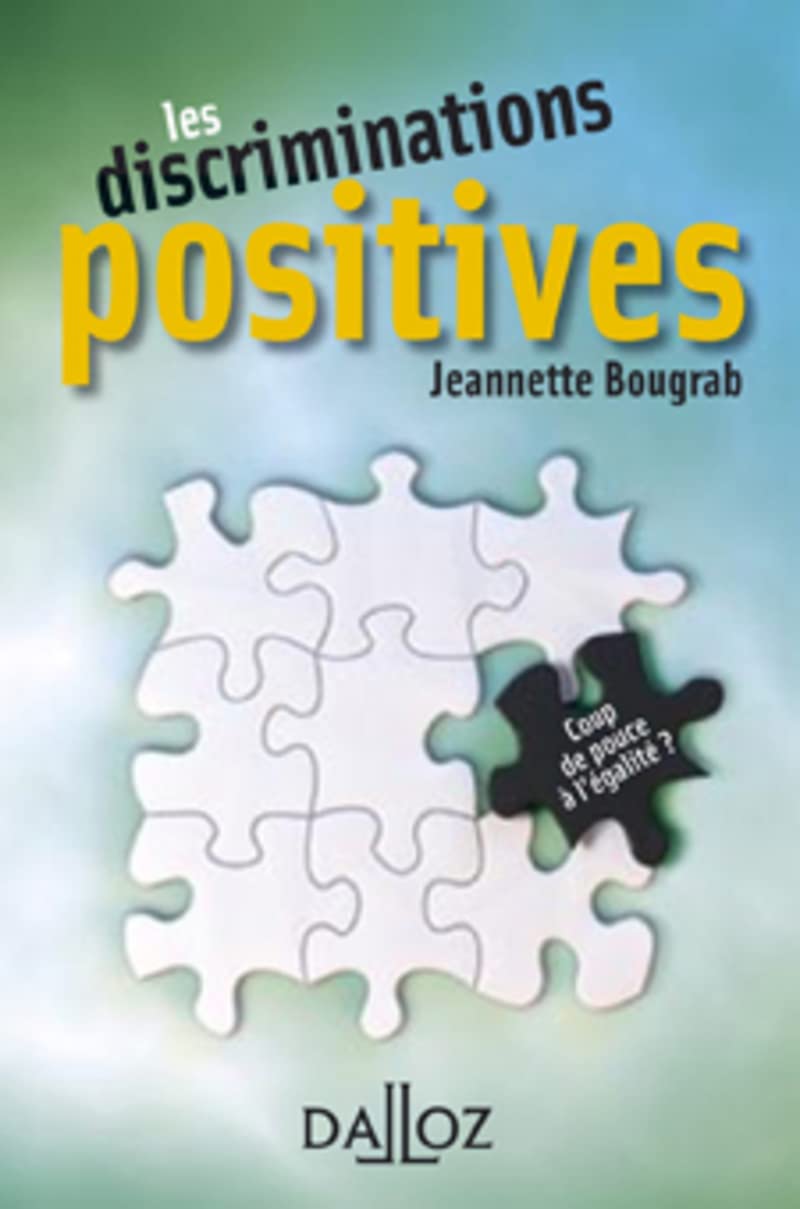 Les discriminations positives - Coup de pouce à l'égalité ? 9782247073009