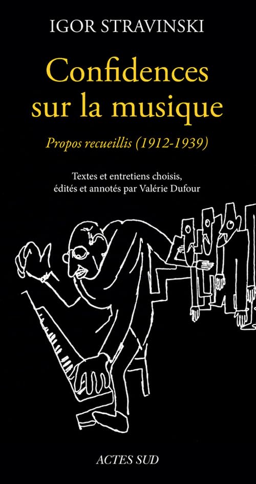 Confidences sur la musique: Propos recueillis (1912-1940) 9782330016203