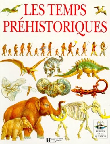 Les temps préhistoriques 9782010174575