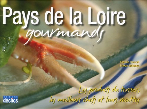 Pays de la Loire gourmands 9782847680911