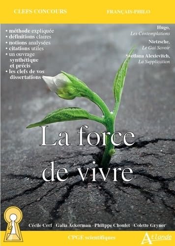 La force de vivre - Hugo, Les contemplations - Nietzsche, Le gai savoir,: Alexievitch, La Supplication 9782350306599