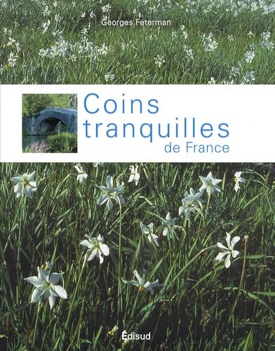 Coins tranquilles de France 9782744907753