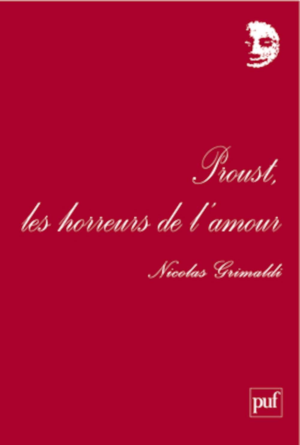 Proust, les horreurs de l'amour 9782130571230