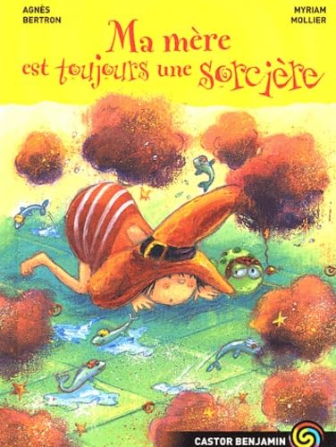 Ma mère est toujours une sorcière 9782081620926
