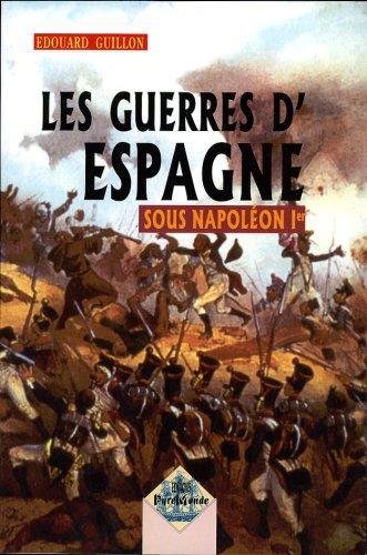 Les Guerres d'Espagne Sous Napoléon Ier 9782846182850