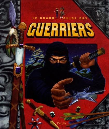 Le grand guide des guerriers 9782753011403