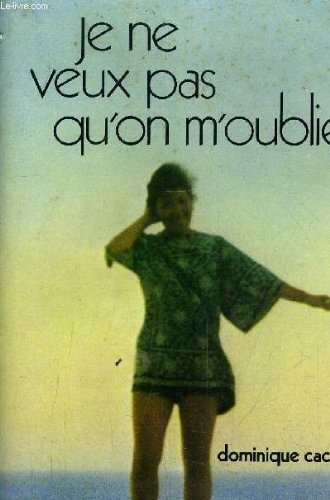 Je ne veux pas qu'on m'oublie 