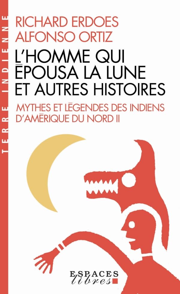 L'Homme qui épousa la Lune et autres histoires (Espaces Libres - Terre Indienne) 9782226463456