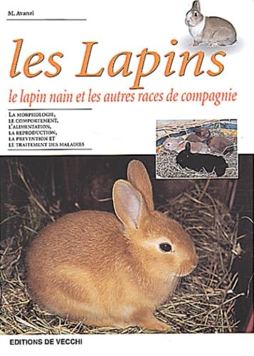 Les Lapins. Le Lapin Nain Et Les Autres Races De Compagnie 9782732825892