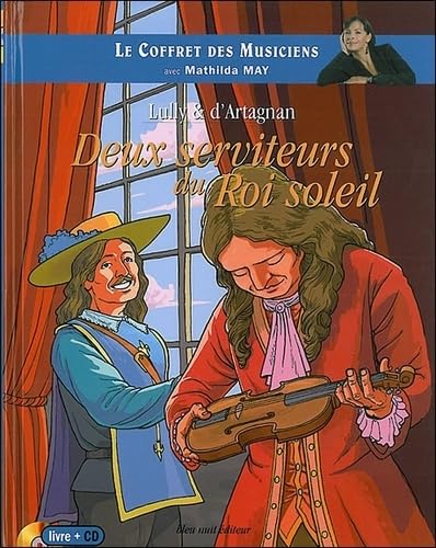 Lully & d'Artagnan: Deux serviteurs du Roi Soleil 9782358840002