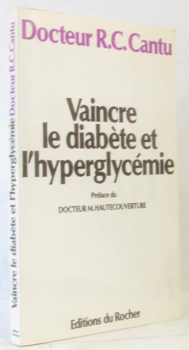 Vaincre le diabète et l'hyperglycémie 9782268002880