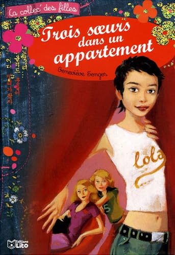 La collec' des filles : Trois soeurs dans un appartement - Lola (tome 1) 9782244442105