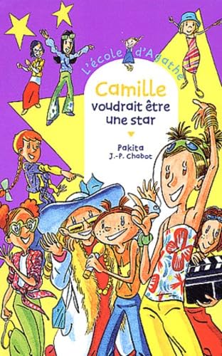 L'Ecole d'Agathe, tome 30 : Camille voudrait être une star 9782700229011