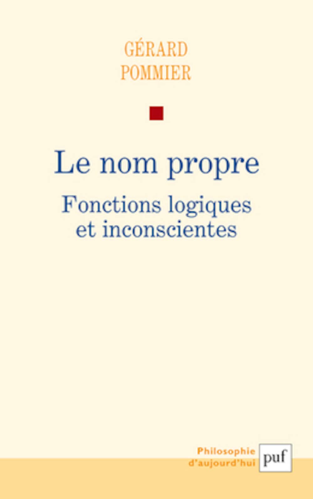 Le nom propre, Fonctions logiques et inconscientes. 9782130617303