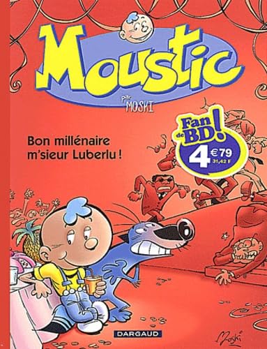 Moustic, tome 1 - Bon millénaire m'sieur Luberlu ! 9782205053531