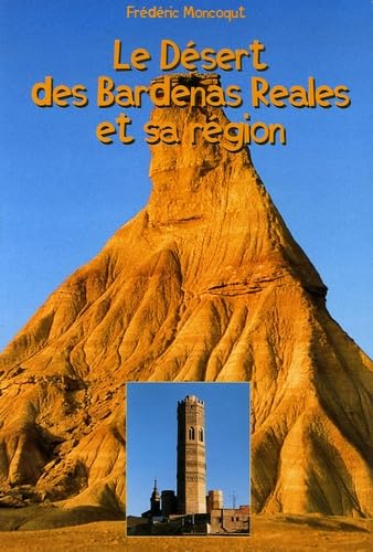 Le désert des Bardenas Reales et sa région 9782905875372