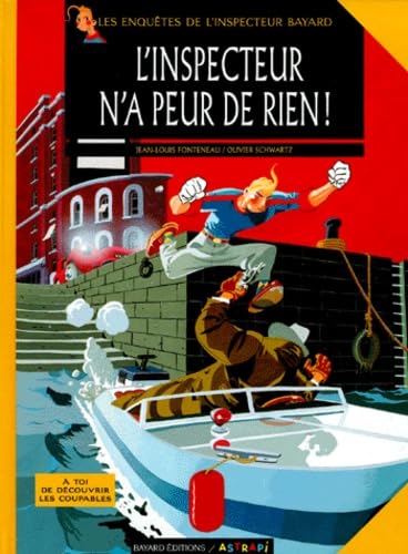 Les Enquêtes de l'inspecteur Bayard, tome 2 : L'inspecteur n'a peur de rien ! 9782700940848