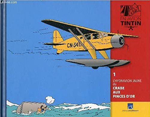 En avion Tintin n°1 - L'hydravion jaune du Crabe au Pinces d'Or 
