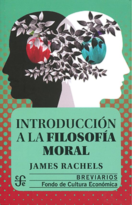 Introduccion a La Filosofia Moral/ Introduction to the Moral Philosophy 9789681679064