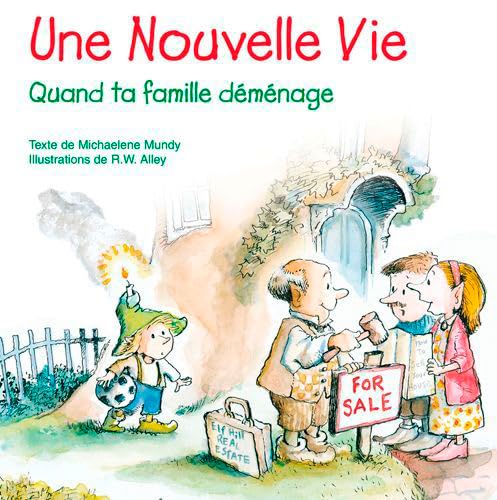 Une Nouvelle Vie, Quand Ta Famille Déménage 9782746817005