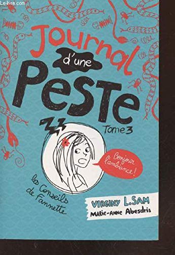 Journal d'une peste Tome 3 : Les conseils de Fanette 9782298122794