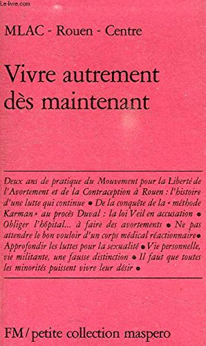 Vivre autrement dès maintenant (Petite collection Maspero) 9782707107893