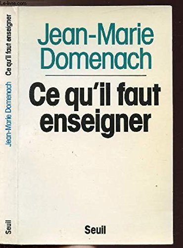 Ce qu'il faut enseigner. Pour un nouvel enseignement général dans le secondaire 9782020106948