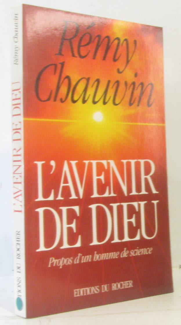 L'avenir de Dieu: Propos d'un homme de science 9782268020129