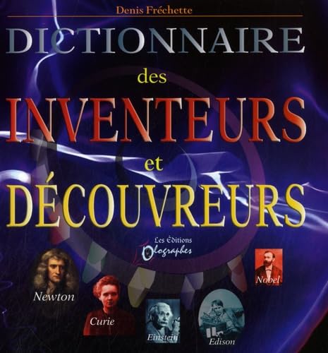 Dictionnaire des Inventeurs et Découvreurs 9782922299175