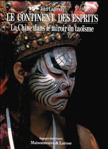 Le continent des esprits: La Chine dans le miroir du taoïsme 9782706810855