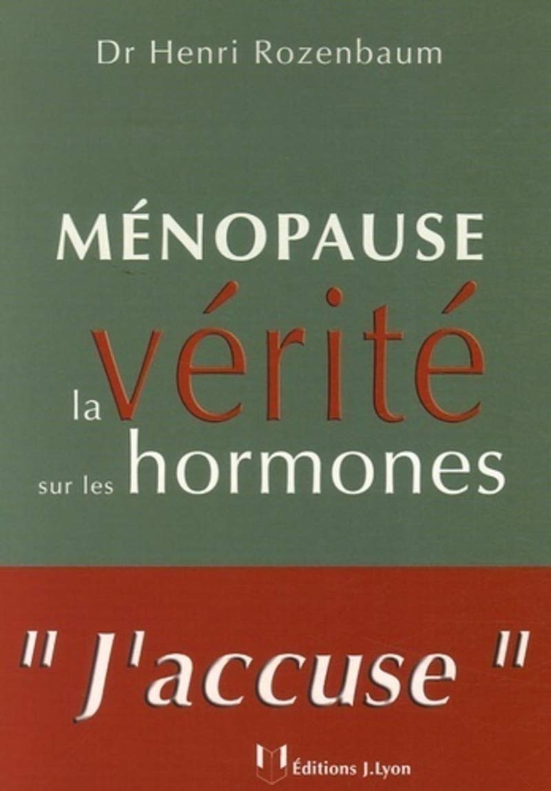 Ménopause : la vérité sur les hormones 9782843191534