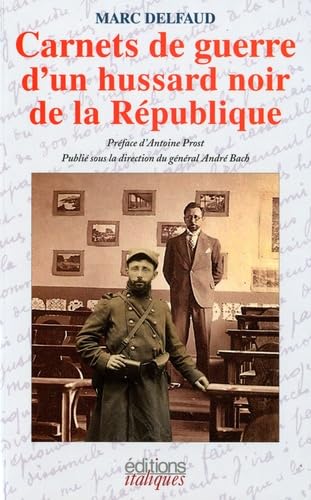 Carnets de guerre d'un hussard noir de la République 9782910536923