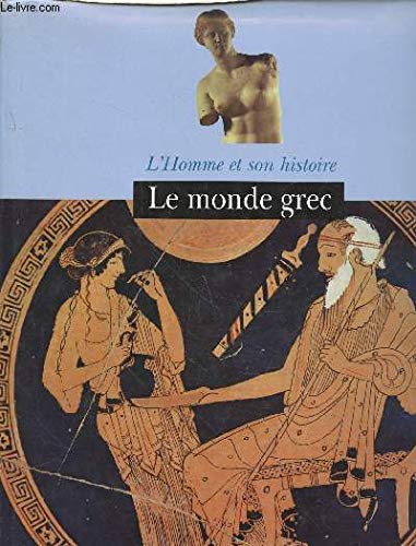 Le monde grec (L'homme et son histoire) 9782744109966