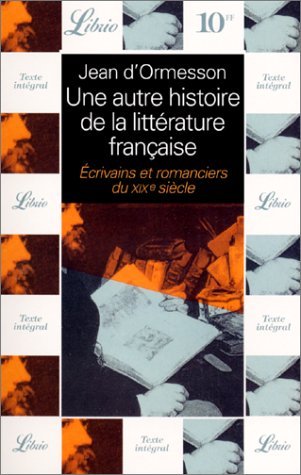 Une autre histoire de la littérature française, tome 6 : Écrivains et romanciers du XIXe siècle 9782290308707