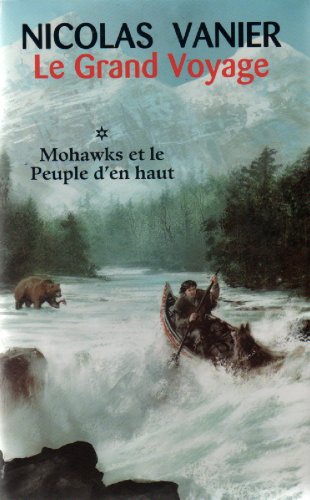Le grand voyage:Mohawks et le peuple d'en haut 9782298057225