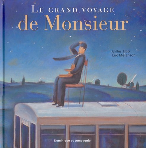 Le Grand Voyage de Monsieur (+ 1 affiche) 9782895121916