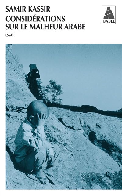 Considérations sur le malheur arabe 9782742774333
