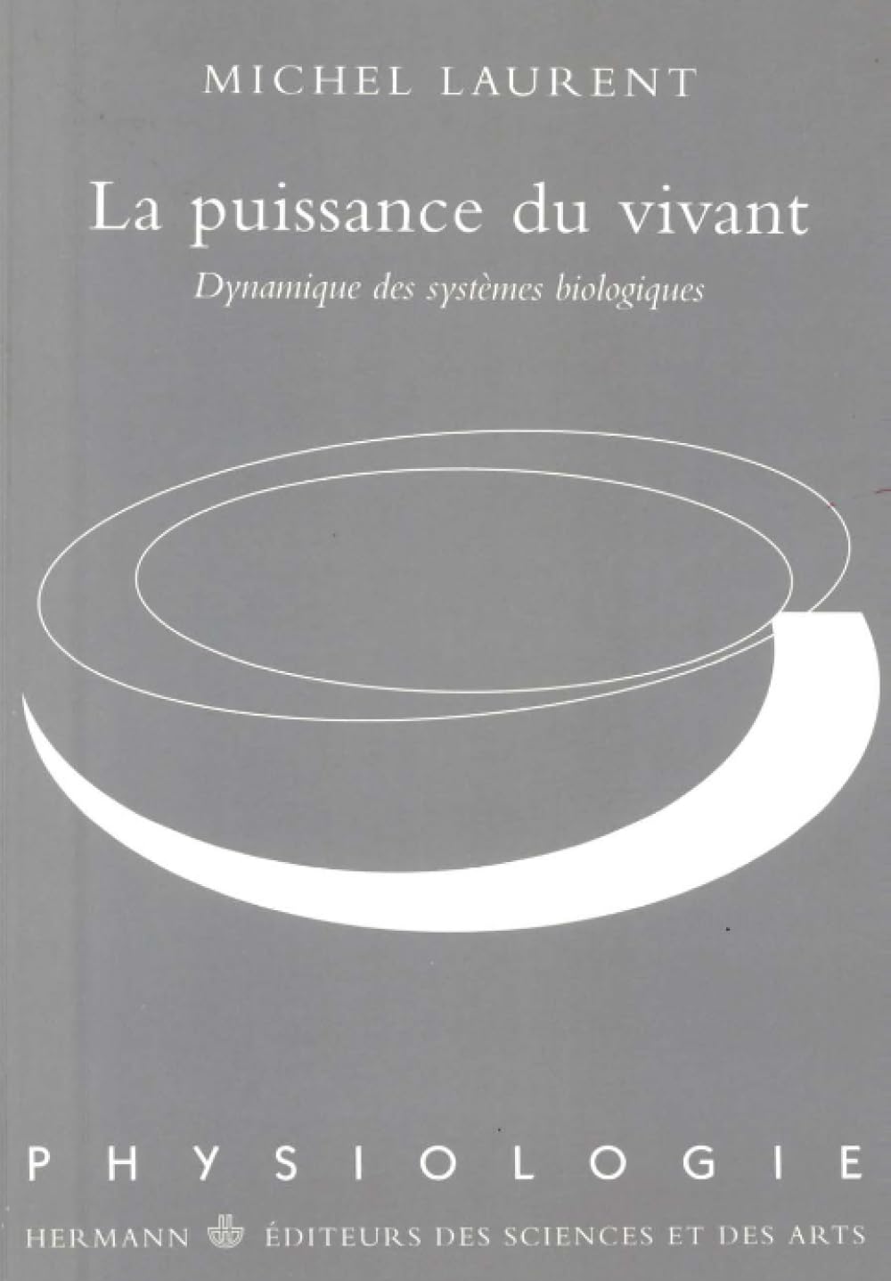 La Puissance du vivant. Dynamique des systèmes biologiques 9782705663575